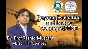 Lecture-4|PERT Analysis|Construction Management|Prof. Rashid Mustafa