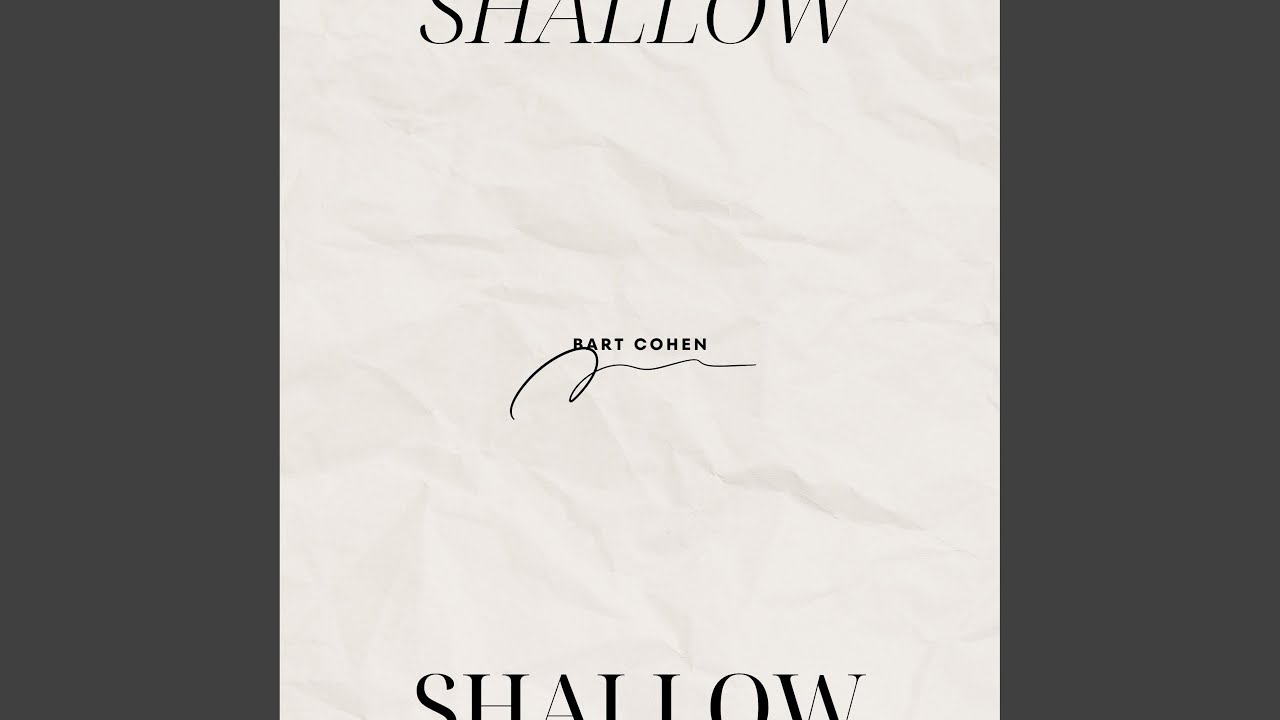 Watch Shallow on YouTube Watch Shallow on YouTube