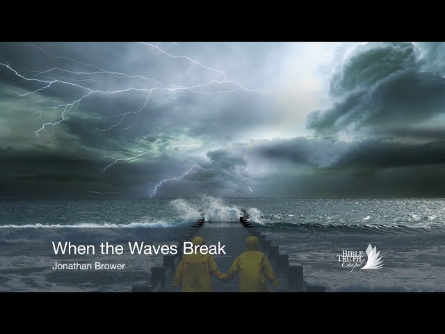 When the Waves Break - Psalm 93