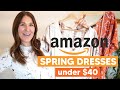 EASY Amazon Spring Dress Haul *ALL UNDER $40*
