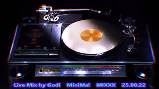 Live Mix by Godi    MiniMal   MIXXX    25 08 22