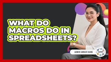 What Do Macros Do In Spreadsheets?