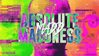 MADD - Absolute MADDness (Official Video)