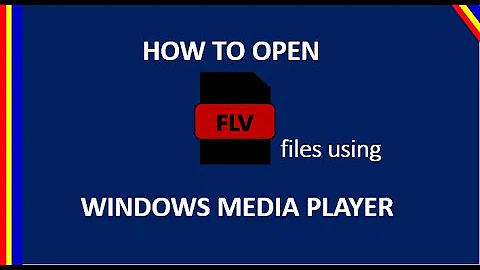 How to open FLV ( Flash video file )  using Windows media player.