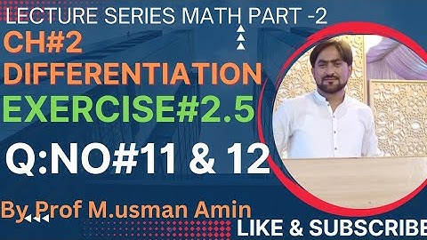 12th Class Math||Ch#2 Differentiation|| Exercise#2.5 Question NO:11&12
