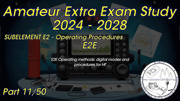 2024-2028 Amateur Extra License Study Part 11 - Subelement 2E Q1-13