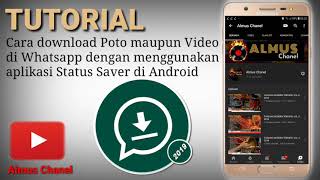 TUTORIAL CARA DOWNLOAD FOTO & VIDEO DI STATUS WHATSAPP DENGAN MENGGUNAKAN APLIKASI (STATUS SAVER) screenshot 5