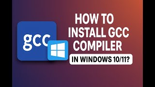 A complete guide to install gcc compiler in window 10/11.