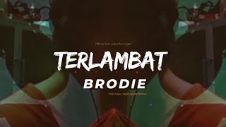 $απdαr - Terlambat ( BRODIE ) 