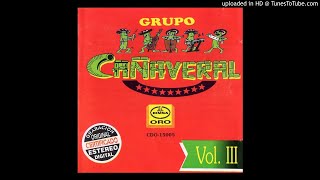 Video thumbnail of "Nunca Fui Tu Dueño- Grupo Cañaveral"