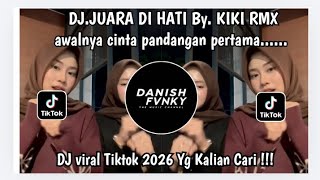 DJ AWALNYA CINTA PANDANGAN PERTAMA BY KIKY RMX.... DJ JUARA DI HATI VIRAL TIKTOK YANG KALIAN CARI.. 