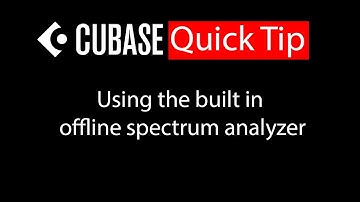 016 Cubase quick tip - Using the built in offline spectrum analyzer