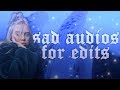 ☆ - Sad Audios for Edits