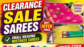 🌸 Summer Special Sarees Sale | Small Weaving Mistakes | Lowest Price Ever