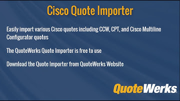 QuoteWerks Quote Importer- Cisco Quote