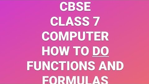 CBSE Class 7 Computer Science Chapter 3 Formulas and Functions in Microsoft Excel 2010