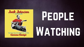 Jack Johnson - People Watching (Lyrics)