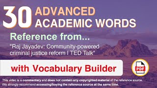 30 Advanced Academic Words Ref from "Raj Jayadev: Community-powered criminal justice reform | TED"
