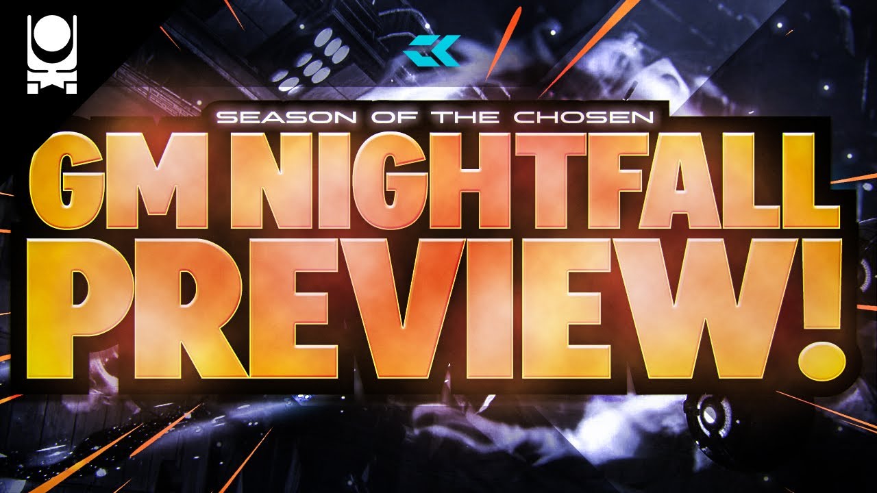 DESTINY 2 | SEASON OF THE CHOSEN GRANDMASTER NIGHTFALL PREVIEW!