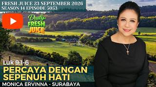 Download Lagu Percaya dengan sepenuh hati - Fresh Juice 23 September 2026 - Monica Ervinna - Surabaya Download Lagu Percaya dengan sepenuh hati - Fresh Juice 23 September 2026 - Monica Ervinna - Surabaya