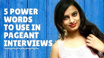 5 Power Words To Ace Your Pageant Interview!