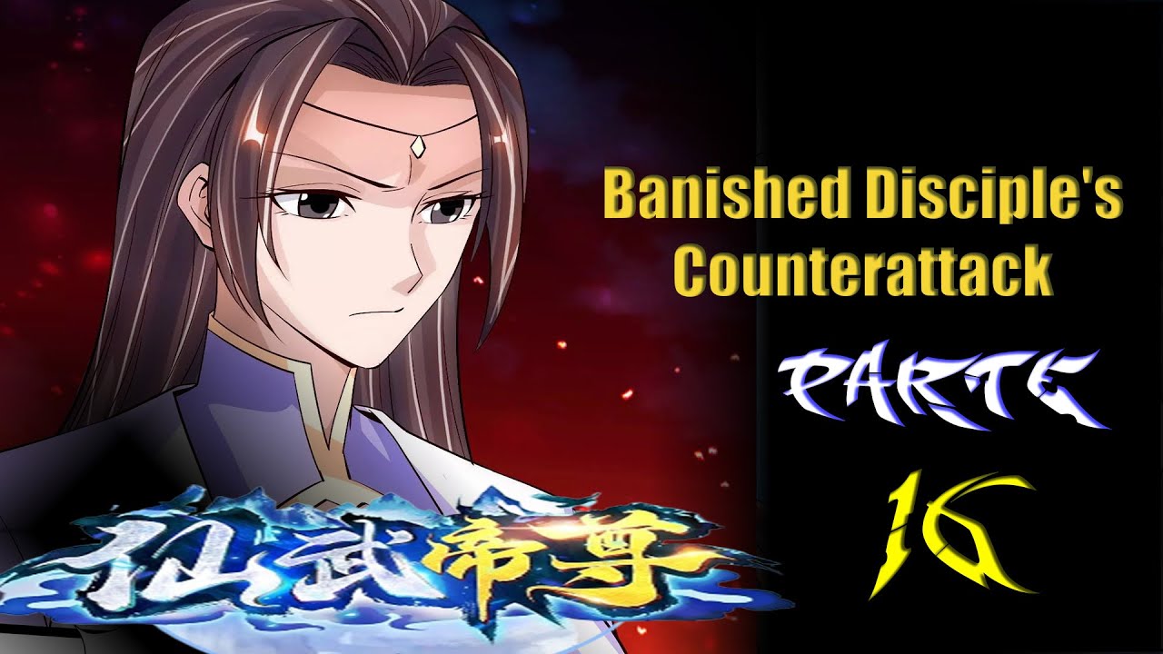 LO EXPULSAN POR GUAPO Y ELEGANTE 😎: Banished Disciple's Counterattack