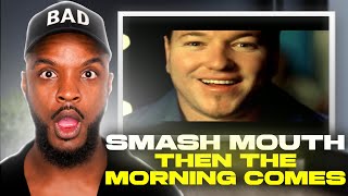 🎵 Smash Mouth - Then The Morning Comes REACTION