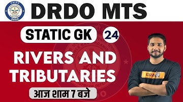 DRDO MTS /DP HEAD CONST. 2020 || Static GK || By Kuljeet Sir || Class 24 || Rivers & Tributariions