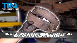 How to Replace Rear Parking Brake Shoes 20082010 Ford F450 Super Duty