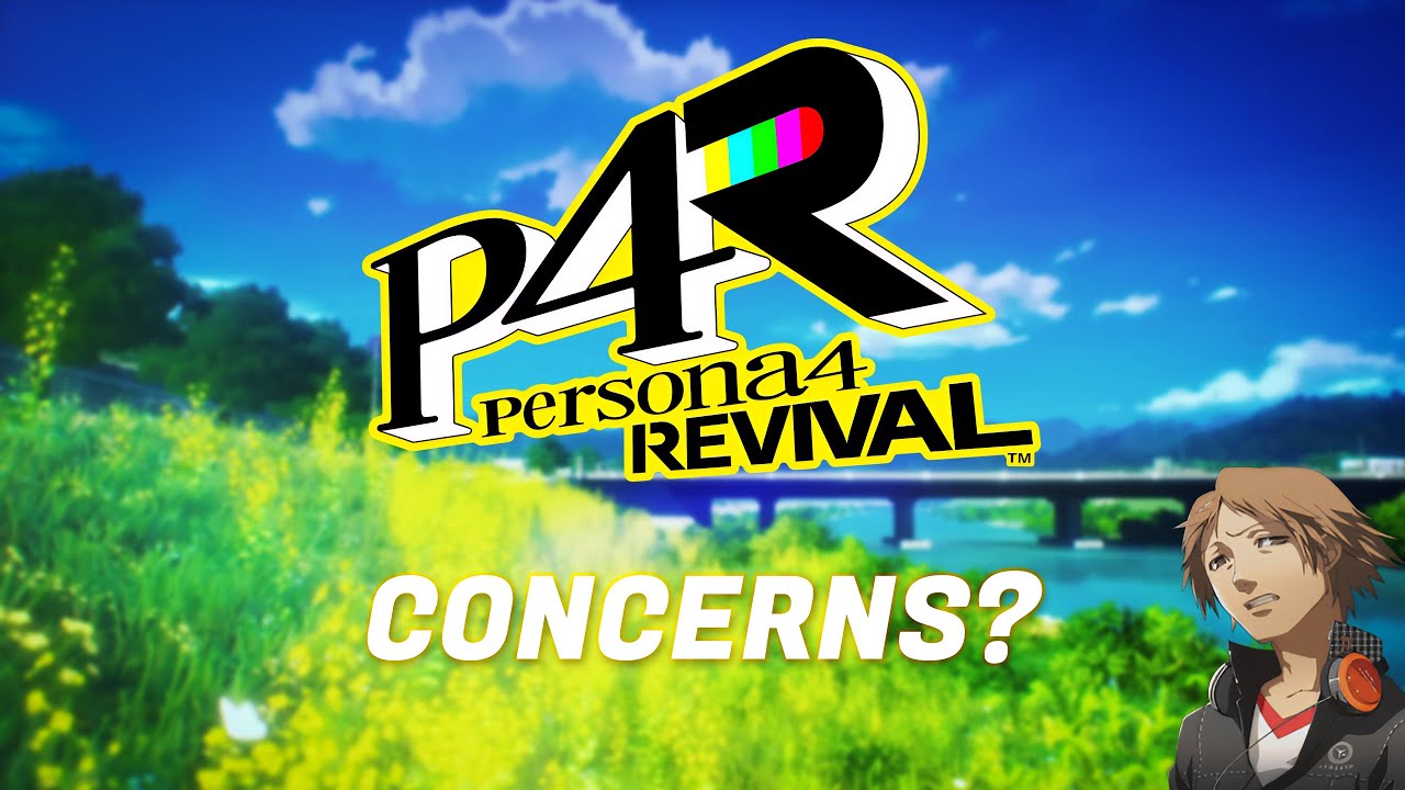 I'm Worried About Persona 4 Revival