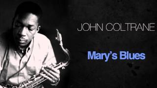 John Coltrane - Mary&#39;S Blues