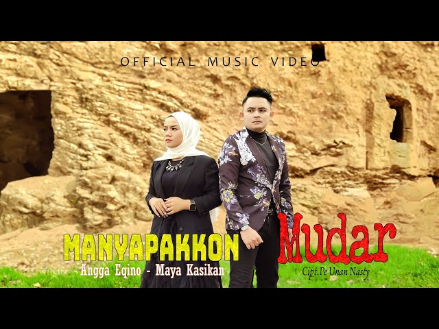 Angga Eqino Feat Maya Kasikan - Manyappakkon Mudar (Official Music Video) class=