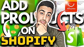 How To Add Products To Your Shopify Dropshipping Store