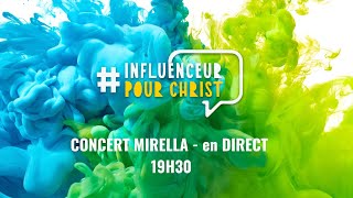 Concert Mirella aux Docks de Paris  #InfluenceurPourCHRIST