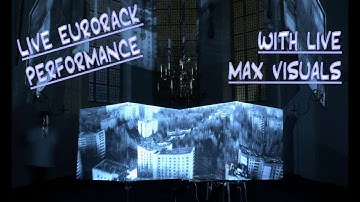Live eurorack performance in a church with Max MSP visuals