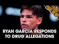 Ryan garcia addresses drug test oscar de la hoya  canelo lvarez have heated exchange more