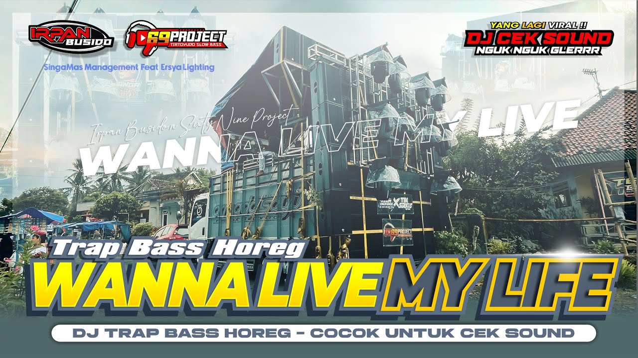 DJ TRAP WANNA LIVE MY LIFE BASS HOREG ‼️ DJ OLD VIRAL | Irpan Busido & 69 Project