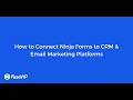 How to Connect Ninja Forms to CRM &amp; Email Marketing Platforms ( Mailchimp, Zoho, Salesforce etc.)