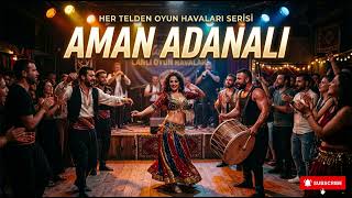 Aman Adanalı Hareketli Oyun Havası - Düğün, Kına & Nişan Eğlencesi