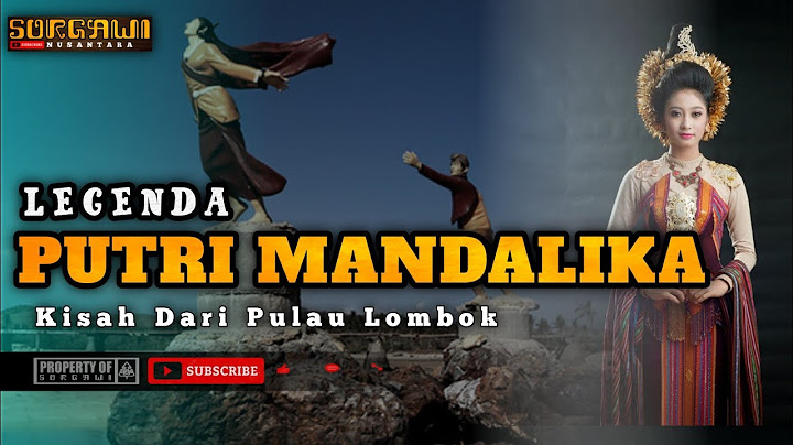 Legenda PUTRI MANDALIKA ‼️Cerita Rakyat Dari Pulau Lombok