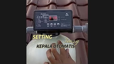 SETTING KEPALA OTOMATIS | KEPALA OTOMATIS 3WAY | FRP | AUTOMATIC 3WAY