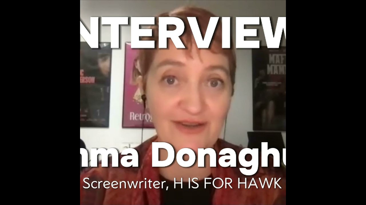 Episode 305: H Is For Hawk Interview | Screenwriter Emma Donoghue on Adaptation & Healing
