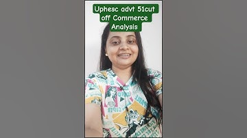 UPHESC ASSISTANT PROFESSOR ADVT 51 COMMERCE CUT OFF ANALYSIS  #uphescupdate #uphesc2025