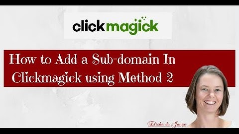 How to Add a Subdomain In Clickmagick using Method 2