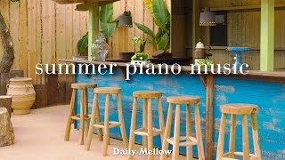 하루를 활짝 여는 산뜻한 모닝 피아노 음악 🌼 summer piano music l Daily Mellow