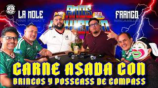 Los Amos del Universo.- Carne asada con Brincos Dieras y Posscass de compass