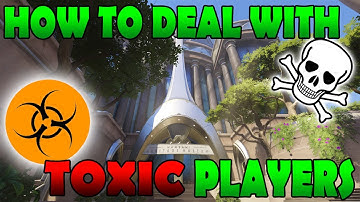 How to DEAL With Toxic Players! (Motivational) | Overwatch |