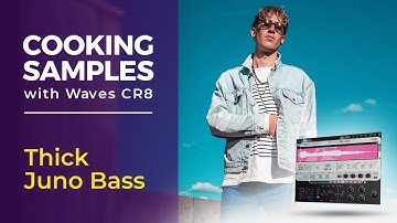 Cooking Samples w/ CR8 – French Original: Thick Juno Bass