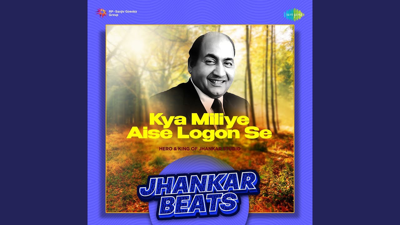 Kya Miliye Aise Logon Se   Jhankar Beats