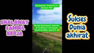 Shalawat Nabi Sambil Kerja Sukses Dunia Akhirat #sholawatmerdu #quotesislami #motivasidiri #shalawat
